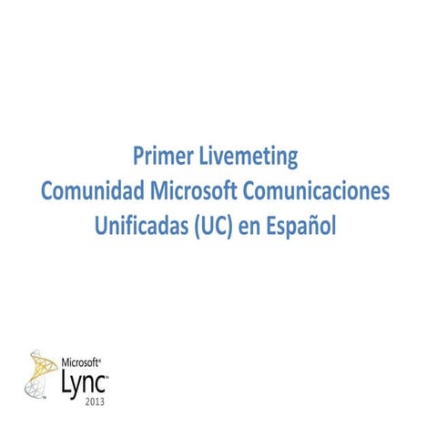 Comunidad microsoft uc primer live meeting