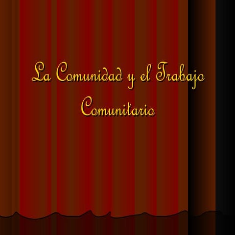 Comunidad y el trabajo comunitario