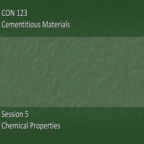 CON 123 - Session 5 - Chemical Properties