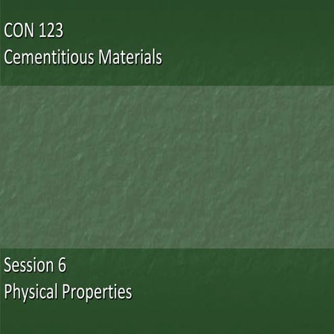 CON 123 Session 6 - Physical Properties