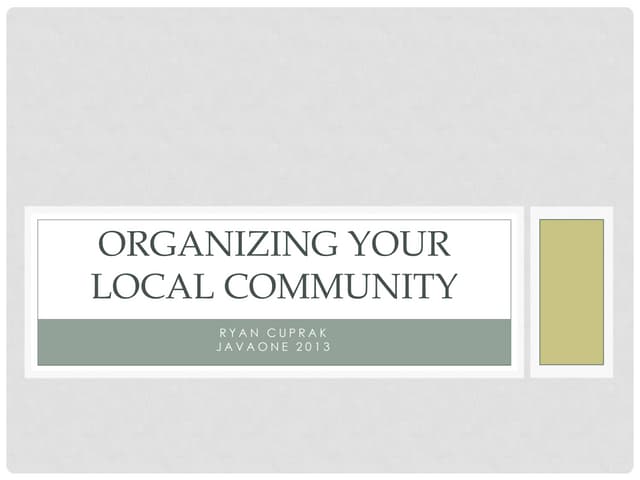 JavaOne 2013: Organizing Your Local Community