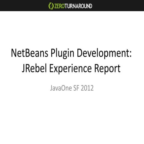 NetBeans Plugin Development: JRebel Experience Report