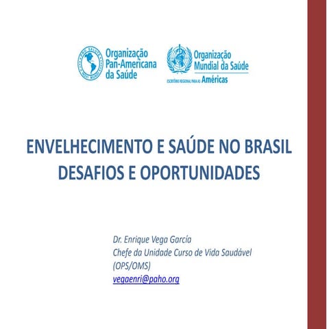 8ª Assembleia do CONASS – ENVELHECIMENTO E SAÚDE NO BRASIL DESAFIOS E ...