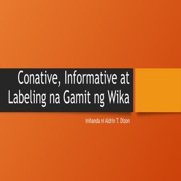 CONATIVE, INFORMATIVE AT LABELING.pptxmsdbgd ikjsm,xcnhkf | PPTX