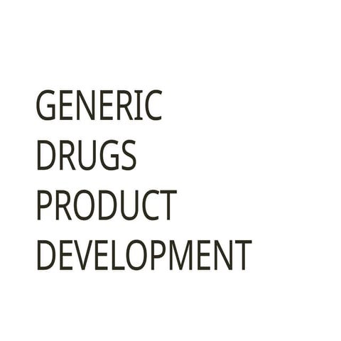 CONCEPT-OF-GENERICS-GENERIC-DRUG-PRODUCT-DEVELOPMENT-1 (1).pptx