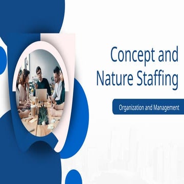 Concept and Nature Staffing week 1 presentation