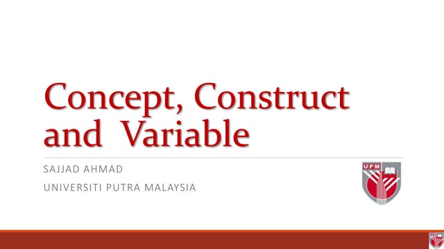 Concept, construct and  variable by sajjad ahmad-upm