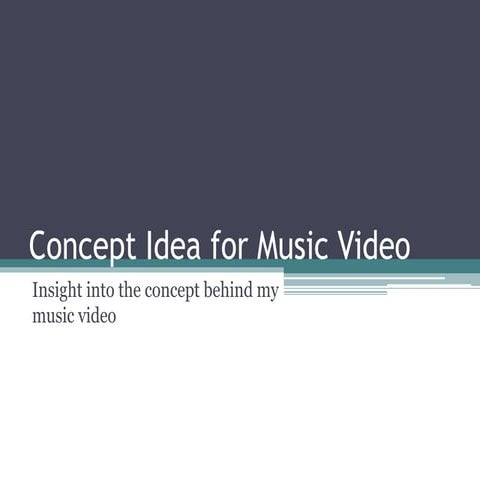 Concept idea for music video