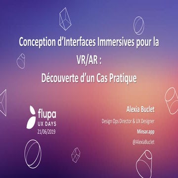 Conception d'interfaces immersives pour la réalité virtuelle et augmentée - Alexia Buclet