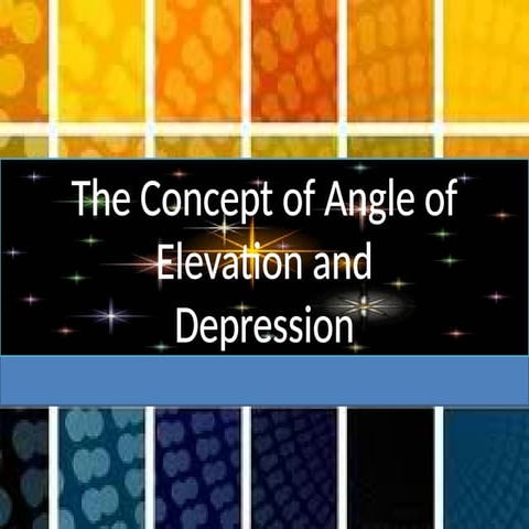 conceptofangleofelevationanddepression-181015140200.pptx