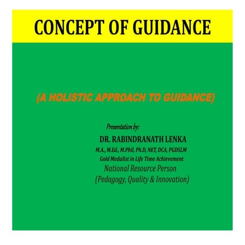 Concept of guidance  by dr. r n lenka & mrs. k singh
