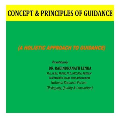 CONCEPT & PRINCIPLES OF GUIDANCE by Dr. R N Lenka