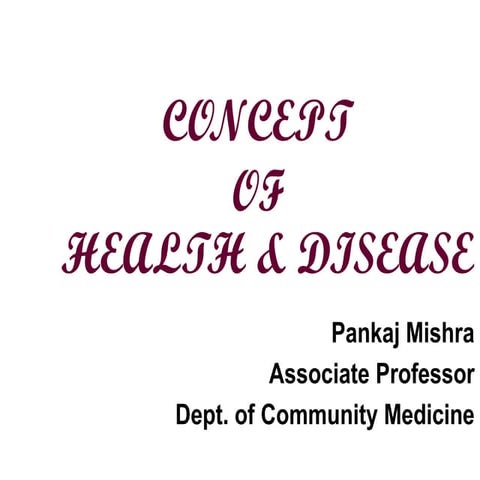 Concept_of_health_and_disease with perspective of public health