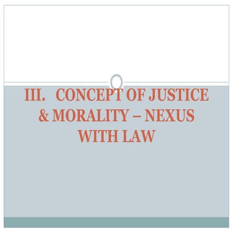 Concept Of Justice Law And Justice Orderand Morality Pptx