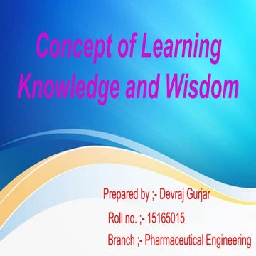 Concept of learning knowledge and wisdom