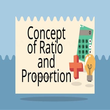 Concept of Ratio and Proportion.pptx and