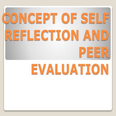 Concept of self reflection and peer evaluation