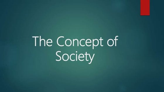 Society as a group of people sharing common culture | PPTX