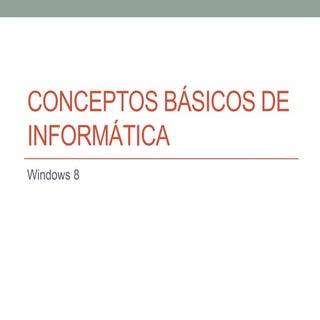 Conceptos basicos de windows 8