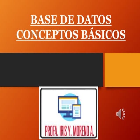 CONCEPTOS BÁSICOS DE BASE DE DATOS