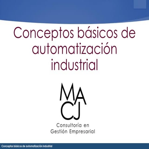 Conceptos Básicos de Automatización Industrial