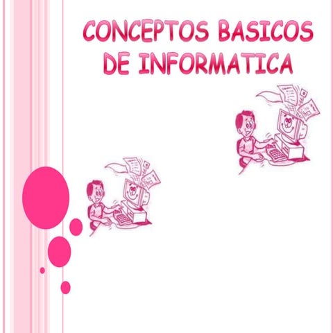 conceptos basicos sobre la informatica | PPTX