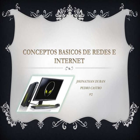 Conceptos basicos de redes e internet