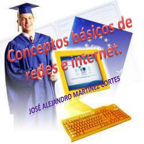 Conceptos básicos de redes e internet