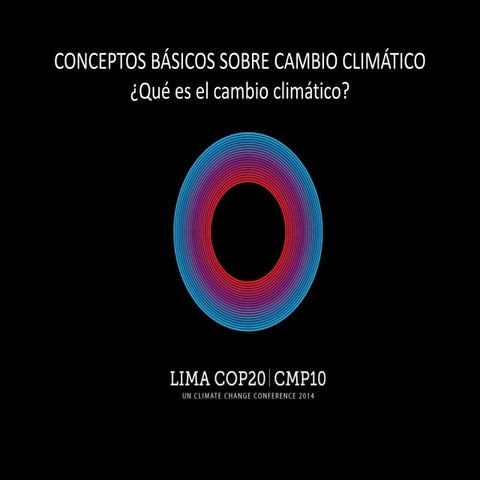 CONCEPTOS BÁSICOS SOBRE CAMBIO CLIMÁTICO Que escambio climatic.pdf