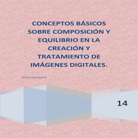 Conceptos básicos sobre composición y equilibrio en la creación y tratamiento...