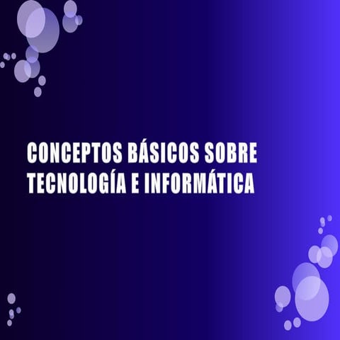 Conceptos BáSicos Sobre TecnologíA E InformáTica