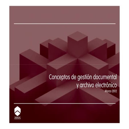Conceptos de gestion documental y archivo electronico