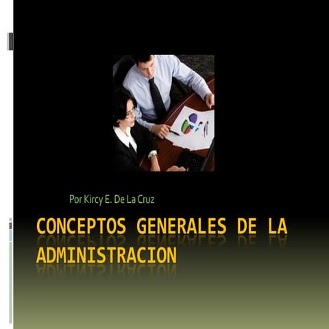 Conceptos generales de la administracion
