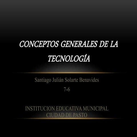 Conceptos generales de la tecnología