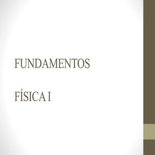Conceptos preliminares física I