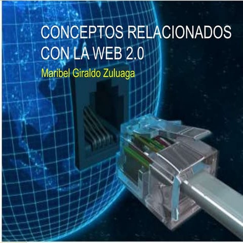 Conceptos relacionados con la web 2.0