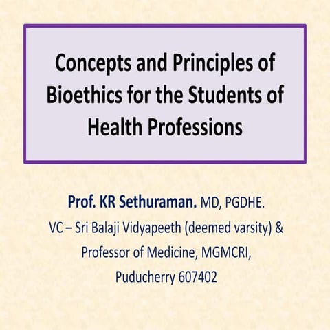 Concepts and principles of bioethics for the students of health professions