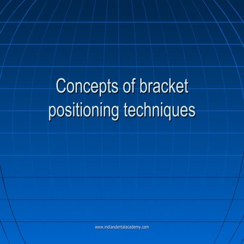 Concepts of bracket positioning techniques