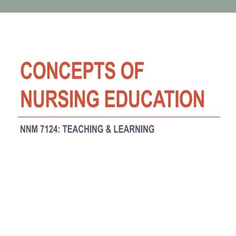 CONCEPTS OF    NURSING EDUCATION (2).pptx