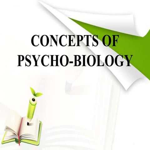 Concepts of psycho biology 