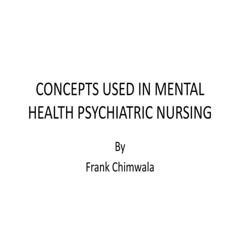Concepts used in mental health psychiatric nursing
