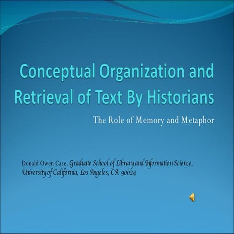 Conceptual Organization And Retrieval Of Text By Historians