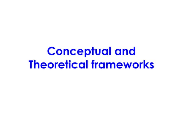 Chapter 6-THEORETICAL & CONCEPTUAL FRAMEWORK | PPT
