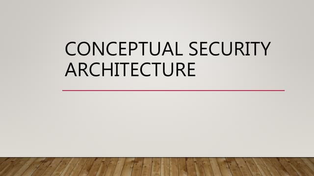 Conceptual security architecture