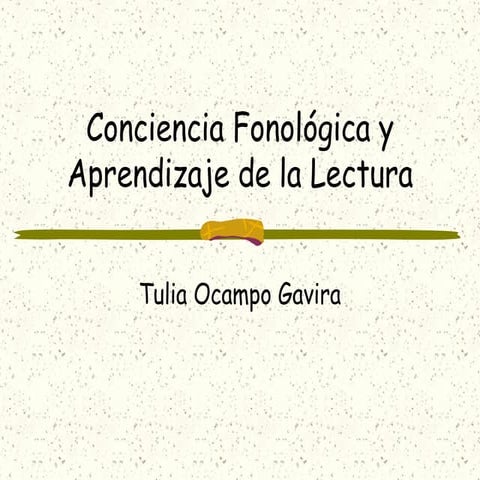 Conciencia fonológica y aprendizaje de la lectura