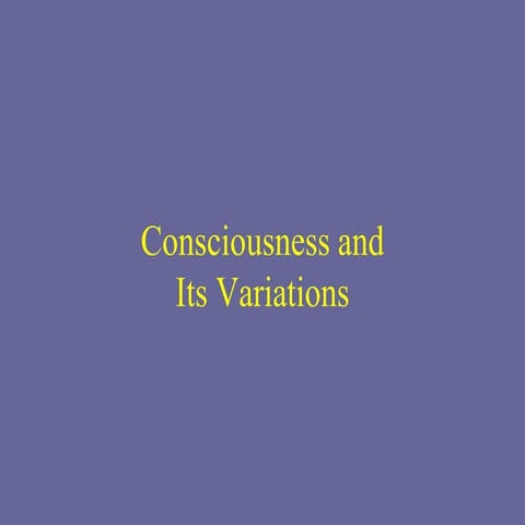 Consciousness