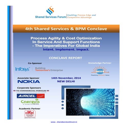 4th Shared Services & BPM Conclave: Process Agility & Cost Optimization In Service And Support Functions - The Imperatives For Global India