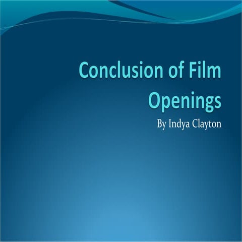 Conclusion of Film Openings