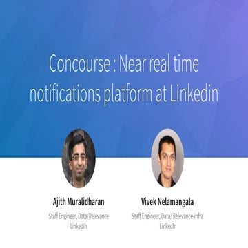 Concourse  - near real time notifications platform at linkedin