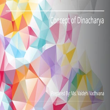 Ayurveda Concept of Dinacharya: Daily regimen for healthy life